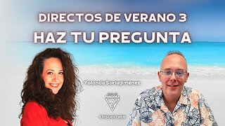 DIRECTOS DE VERANO 3. Haz tu Preguntas a Yolanda Soria y Luis Palacios