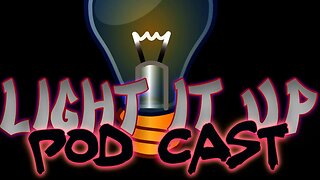 Light It UP Ep 673