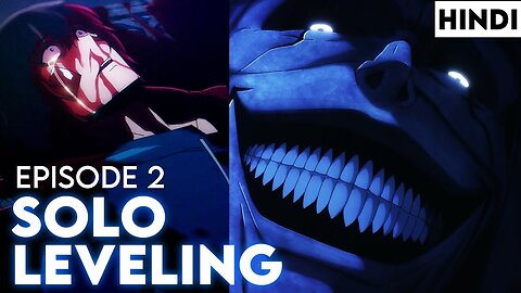 Solo Leveling Episode 2 Hindi Dubbed: The Awakening