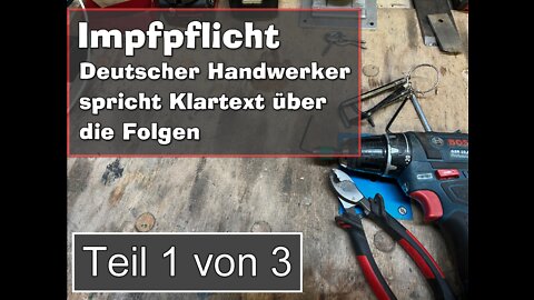 Impfpflicht | Handwerker spricht Klartext über die Folgen | Teil 1 von 3