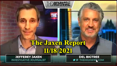 THE JAXEN REPORT (The Highwire 11-18-2021)