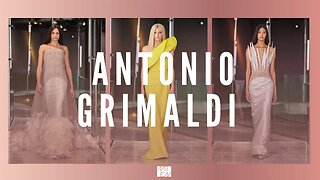 Antonio Grimaldi Couture Fall Winter 2023 | YOUR PERSONAL STYLE DESTINATION