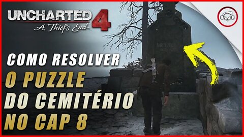 Uncharted 4 Ps5, Como resolver o puzzle do cemitério no Cap 8 | Super dica