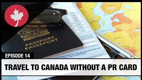 Are You Outside Of Canada And U Need To Return To Canada But Your PR Card Is Expired