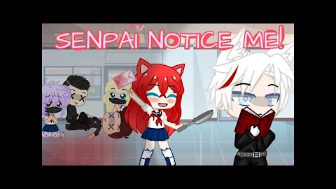 Senpai Notice Me || GCMV || Gacha Club Music Video