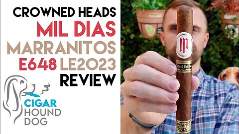 Crowned Heads Mil Días Marranitos E648 LE2023 Cigar Review