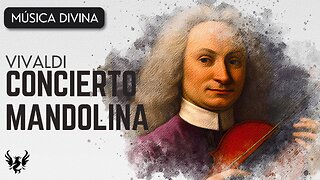 💥 VIVALDI ❯ Concierto Mandolina 🎶