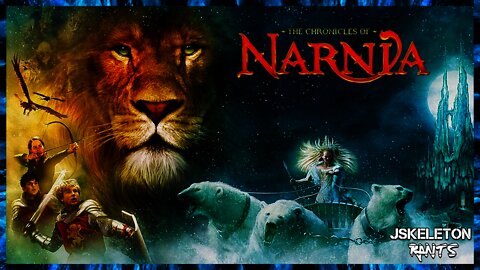 The Chronicles of Narnia - JSkeleton Rants #2