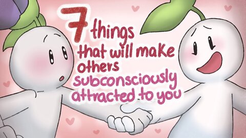 Discover the Real 7 Things That Attract Others Subconsciously To You