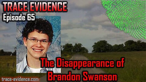 065 - The Disappearance of Brandon Swanson