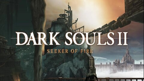 Dark Souls 2 SOTFS - Seeker of Fire Mod