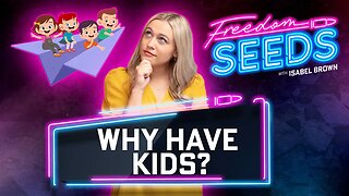 Why Have Kids?