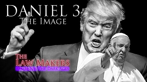 The Law Makers ~ Daniel Chapter 3: The Image