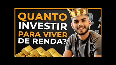 SAIBA O QUANTO INVESTIR PARA VIVER DE RENDA | COMO VIVER DE INVESTIMENTOS NA BOLSA DE VALORES?