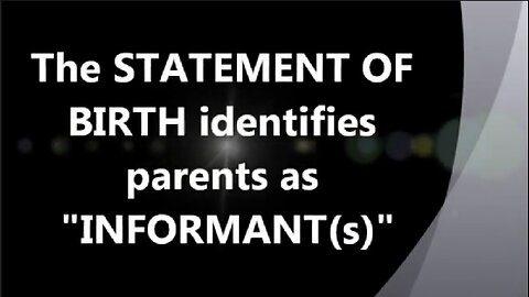 The STATEMENT OF BIRTH identifies the parent as an INFORMANT