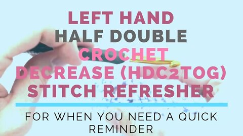 Left Hand Half Double Crochet Decrease (HDC2TOG) Super Fast Stitch Refresher Tutorial