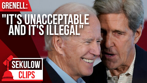 Has President Biden Enabled John Kerry to Undermine US Policies to Foreign Leaders?