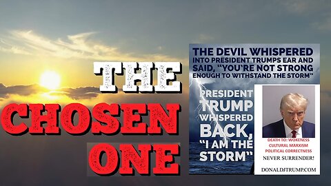 Song & Music Video Declares President Trump “The Chosen One.” Liberal Heads Will Explode Across Globe.