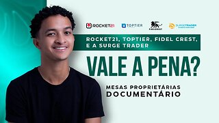 ROCKET21, TOPTier, Fidel Crest, e a Surge Trader - Mesas Proprietárias Documentário