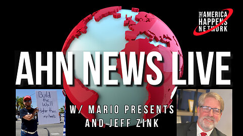 AHN News Live with Mario Presents and Jeff Zink