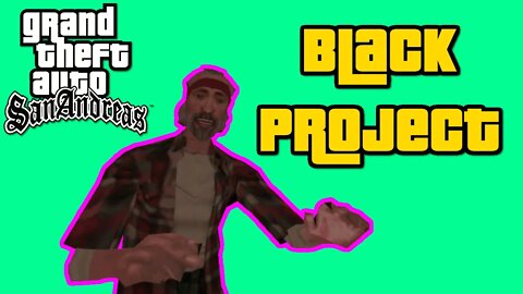 Grand Theft Auto: San Andreas - Black Project [Stealing The Jetpack From Area 69]