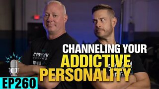Channeling Your Addictive Personality with Mike & Chris | Strong By Design Ep 260