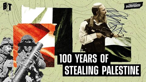100 YEARS OF STEALING PALESTINE