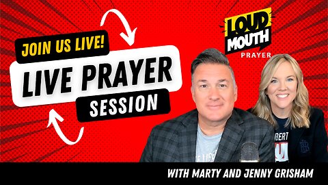 Prayer | Loudmouth Prayer LIVE - THE DIVINE ROLE OF PRAYER - Marty Grisham of Loudmouth Prayer