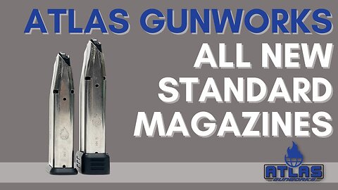 NEW PRODUCT! Atlas Gunworks Standard Magazines!!!