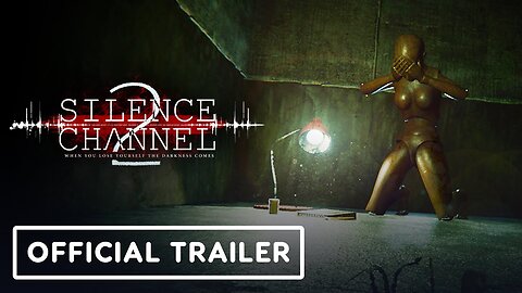 Silence Channel 2 - Official Trailer
