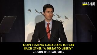 Govt Pushing Canadians to Fear Each Other “A Threat To Liberty” -Trudeau, 2015