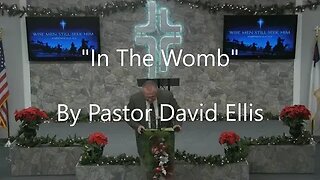 "In The Womb" By Pastor David Ellis