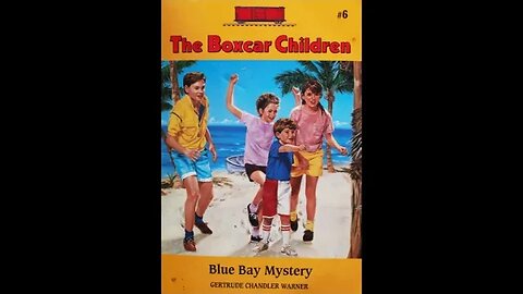 The Boxcar Children #6 Blue Bay Mystery