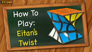 How to play Eitan's Twist Cube