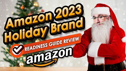 Amazon 2023 Holiday Brand Readiness Guide Review by John Aspinall