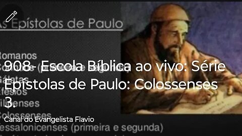 908- Escola Bíblica ao vivo: Série Epístolas de Paulo: Colossenses 3.