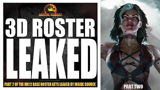 Mortal Kombat 12 Exclusive: RETURNING 3D CHARACTERS ROSTER LEAKED BY INSIDE SOURCE ( THIS LIST LIT)