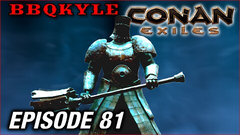 Return to Klael's Stronghold (Conan Exiles: Ep81)