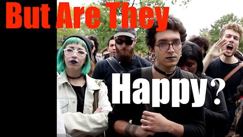 Leftists + Progressives- Happy or Miserable? You Make the Call