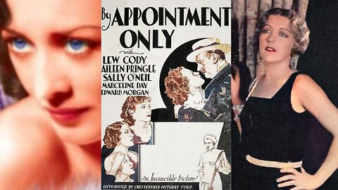 BY APPOINTMENT ONLY (1933) Lew Cody, Aileen Pringle & Sally O'Neil | Drama | B&W