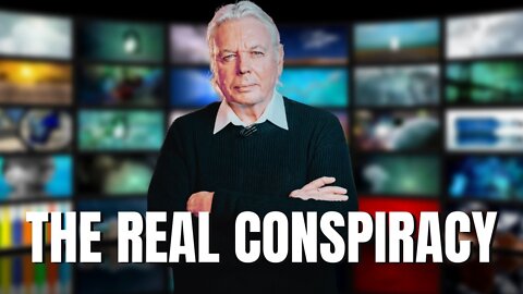 This Is The REAL Conspiracy | DAVID ICKE 2022