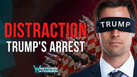 Distraction: Trump's Arrest