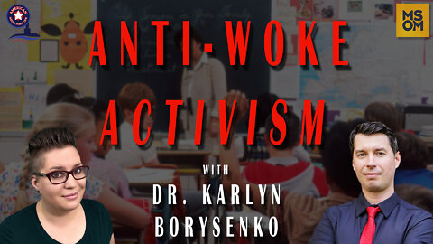 Anti-Woke Activism with Dr. Karlyn Borysenko – MSOM Ep. 476