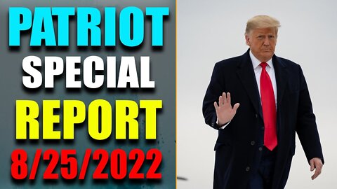 PATROIT SPECIAL REPORT VIA RESTORED REPUBLIC - JUDY BYINGTON UPDATE AS OF AUG 25 2022