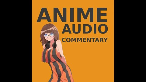 Anime Audio Commentary - Cowboy Bebop Episode 18