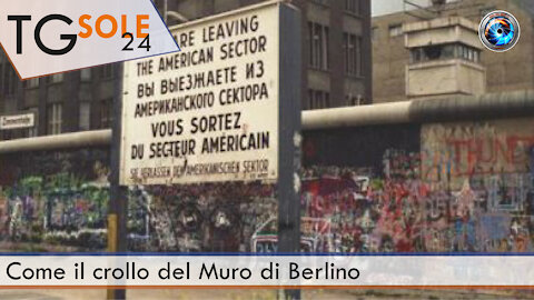 TgSole24 - 21 giugno 2021 - Come il crollo del Muro di Berlino