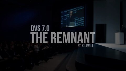 DVS 7.0 - The Remnant Ft. KillWill (Official Music Video)