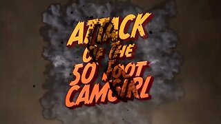 ATTACK OF THE 50FT CAMGIRL 2022 Trailer #attackofthe50ftcamgirltrailer