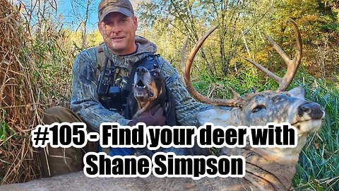 #105 - Find your deer with Shane Simpson