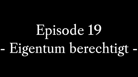 Episode 19: Eigentum berechtigt